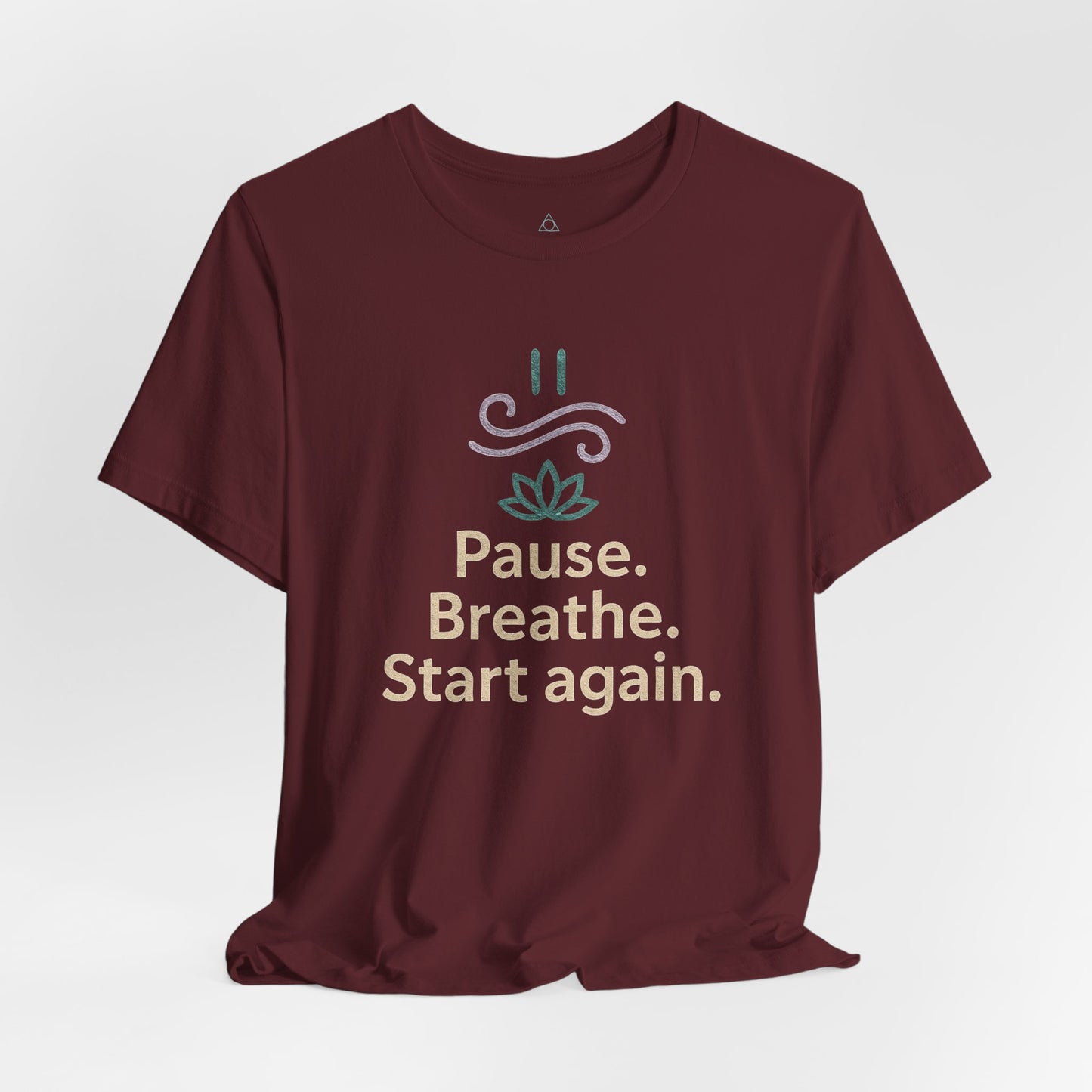 Pause. Breathe. Start Again. Tee — Adult Unisex