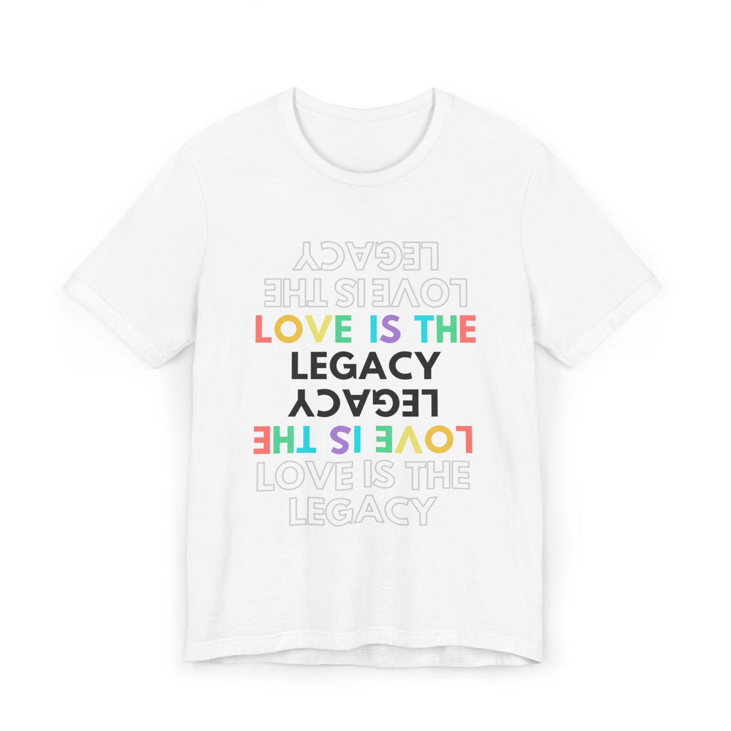 Love is the Legacy Oversized Adult Tee