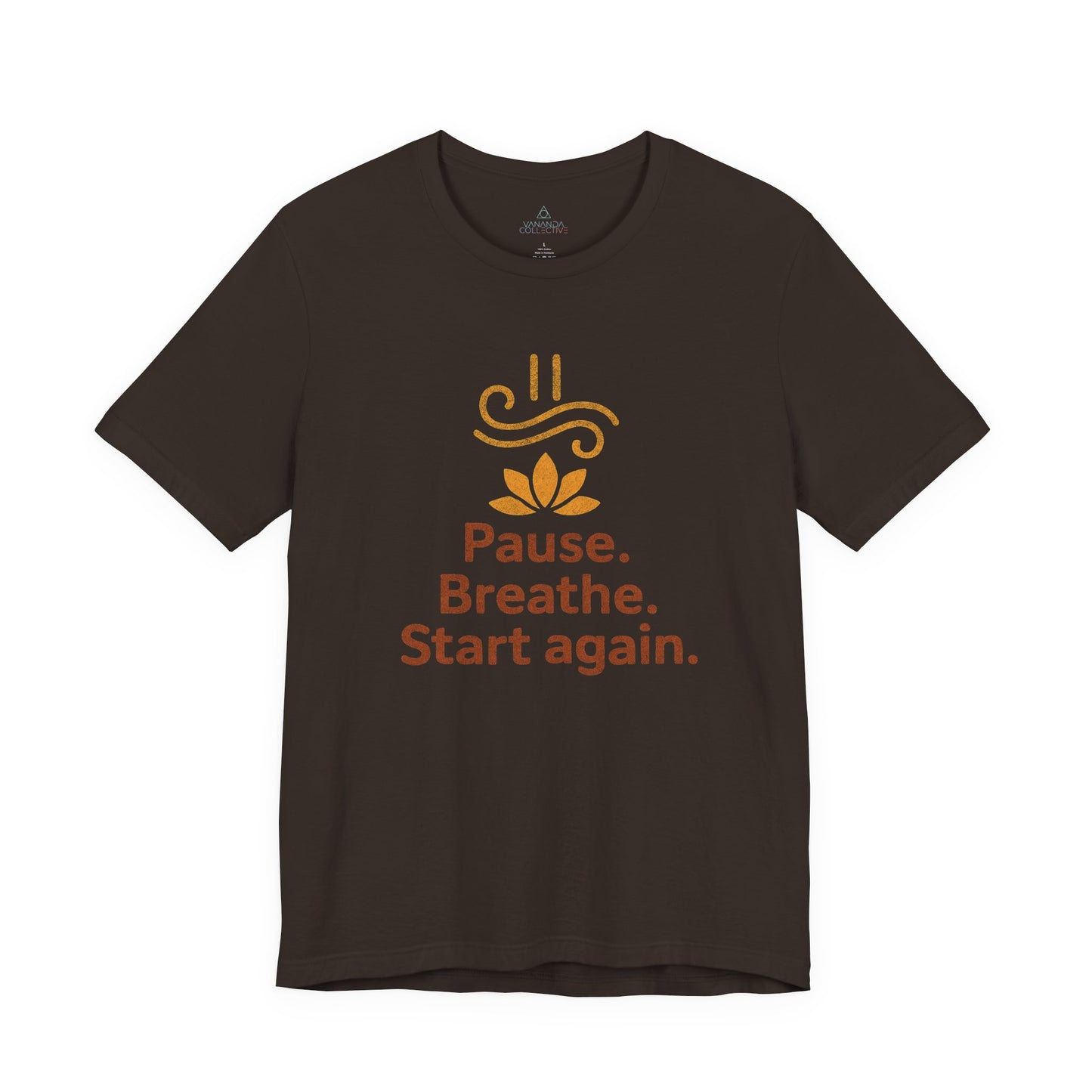 Pause. Breathe. Start Again. Tee — Adult Unisex