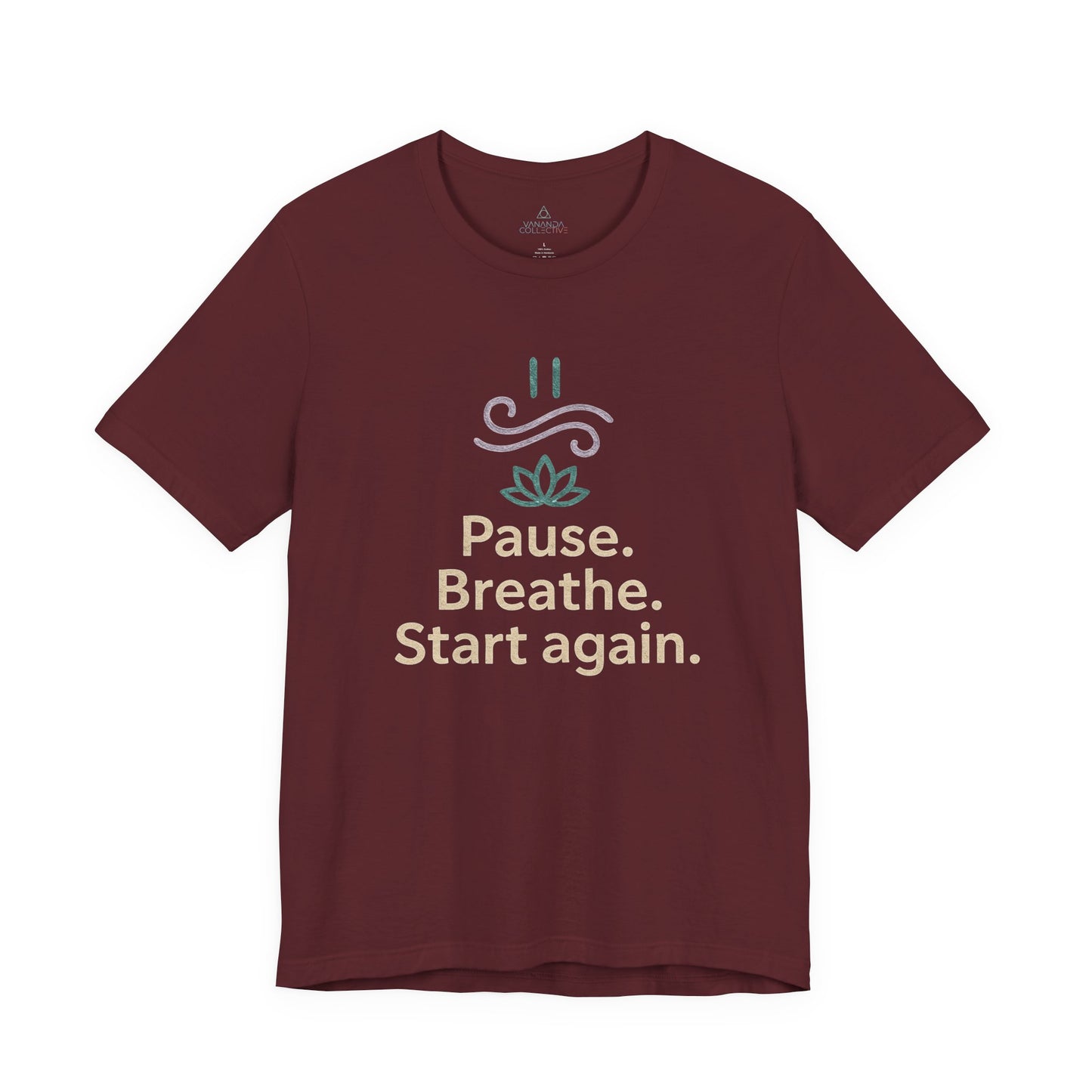 Pause. Breathe. Start Again. Tee — Adult Unisex