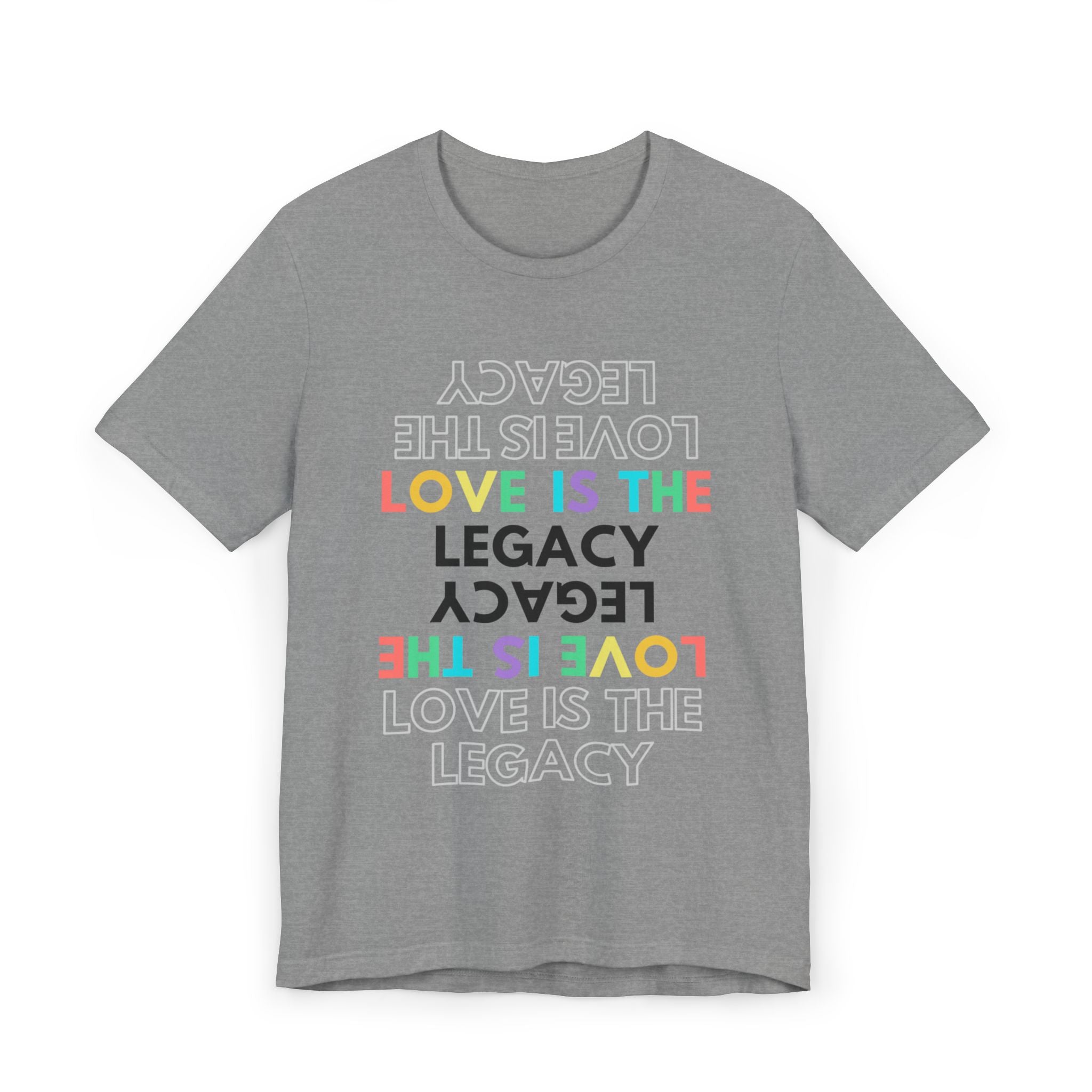 Love is the Legacy Oversized Adult Tee