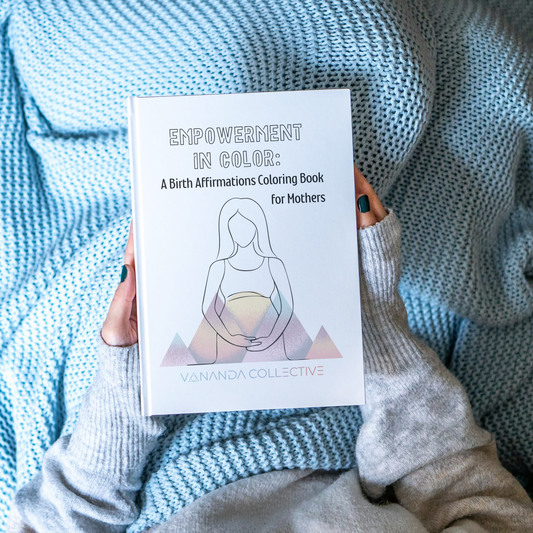 Empowerment In Color: A Birth Affirmations Coloring Book for Mothers